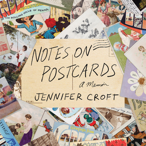 Notes on Postcards (A Memoir) by Jennifer Croft, 9781646221035