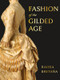 Fashion of the Gilded Age by Raissa Bretaña, 9780789215482