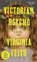 Victorian Psycho (A Novel) - 9781324097785 by Virginia Feito, 9781324097785