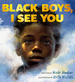 Black Boys, I See You by Wade Hudson, Keith Mallett, 9798217002160