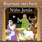 Buenas Noches, Niño Jesús (Spanish Edition) by Adam Gamble, Mark Jasper, Joe Veno, 9781649071675
