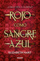 Rojo como sangre azul / Red as Royal Blood (Spanish Edition) by Elizabeth Hart, 9788427251908