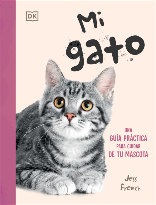 Mi gato (My Cat) (Una guía práctica para cuidar de tu mascota) (Spanish Edition) by Jess French, 9798217313013