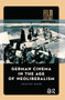 German Cinema in the Age of Neoliberalism by Hester Baer, 9781041180234