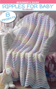 Beginner's Guide Ripples For Baby (To Crochet; 8 Projects) by Leisure Arts, 9781464701870