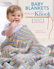 Baby Blankets Made with the Knook (Now You Can Knit with a Crochet Hook!; 6 Designs) by Melissa Leapman, 9781464701894