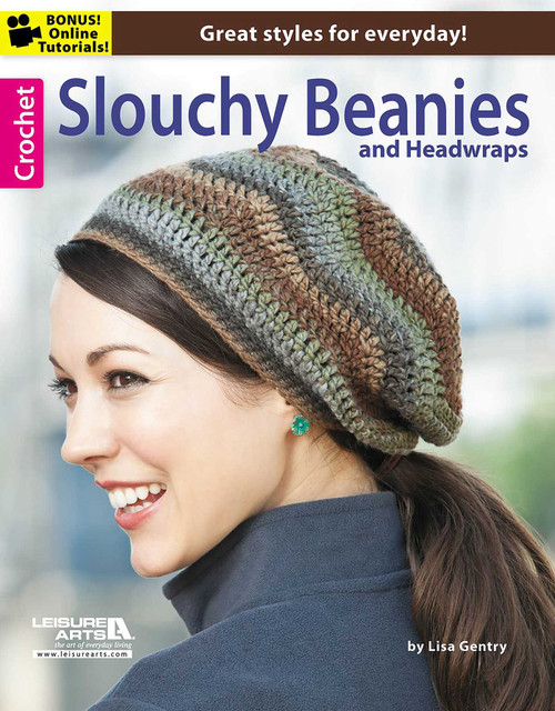 Slouchy Beanies and Headwraps (10 Hat Designs to Keep You Warm) by Lisa Gentry, 9781464706332