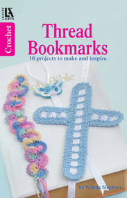 Crochet Thread Bookmarks (10 Projects to Make and Inspire.) by Wanda Stephens, 9781464711954