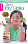 Quick Itty Bitties Crochet (Fun Projects Using Bonbons Yarn) by Lion Brand, 9781464714245