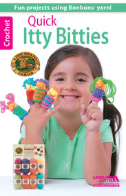 Quick Itty Bitties Crochet (Fun Projects Using Bonbons Yarn) by Lion Brand, 9781464714245