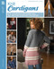 Knit Cardigans (12 Luxurious Sweaters Will Become Everyday Favorites) by Andi Javori, 9781464761829