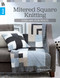 Mitered Square Knitting (6 Posh Home Decor Projects) by Melissa Leapman, 9781464766466
