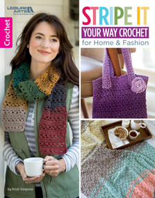 Stripe It Your Way Crochet for Home & Fashion by Kristi Simpson, 9781464769788