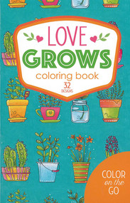 Color on the Go Love Grows Coloring Book (32 Designs) by Leisure Arts, 9781464774294