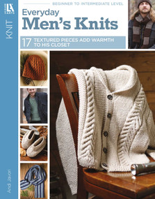 Everyday Men's Knits (17 Textured Pieces Add Warmth to His Closet) by Andi Javori, 9781464776656