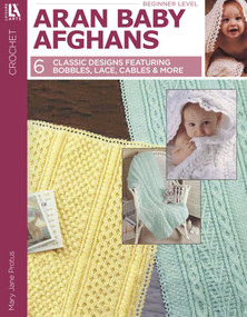 Aran Baby Afghans (6 Classic Designs Featuring Bobbles, Lace, Cables & More) by Mary Jane Protus, 9781464789670