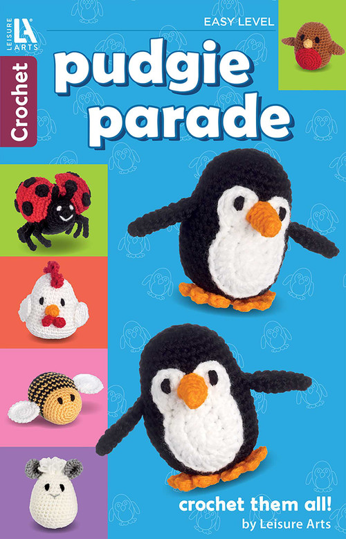 Pudgie Parade Crochet (8 Lovable Designs, Crochet Them All) by Leisure Arts, 9781464791055
