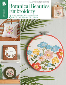 Botanical Beauties Embroidery (8 Exquisite Floral Designs to Let Your Creativity Flourish) by Leisure Arts, 9781464791093