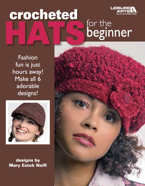 Crocheted Hats for the Beginner (Fashion Fun is Just Hours Away! Make All 6 Adorable Designs!) by Kathy Norris, 9781601402950