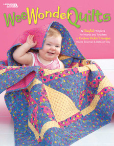 Wee Wonder Quilts (5 Playful Projects for Infants and Toddlers; By Cotton Pickin' Designs Valerie Bowman & Debbie Foley) by Leisure Arts, 9781601405135
