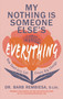 My Nothing Is Someone Else's Everything (How Small Acts Can Create Big Change) by Barb Rembiesa, 9781637635605