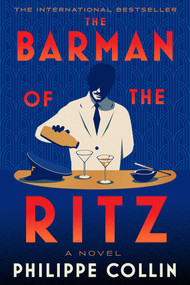 The Barman of the Ritz by Philippe Collin, 9781668097199