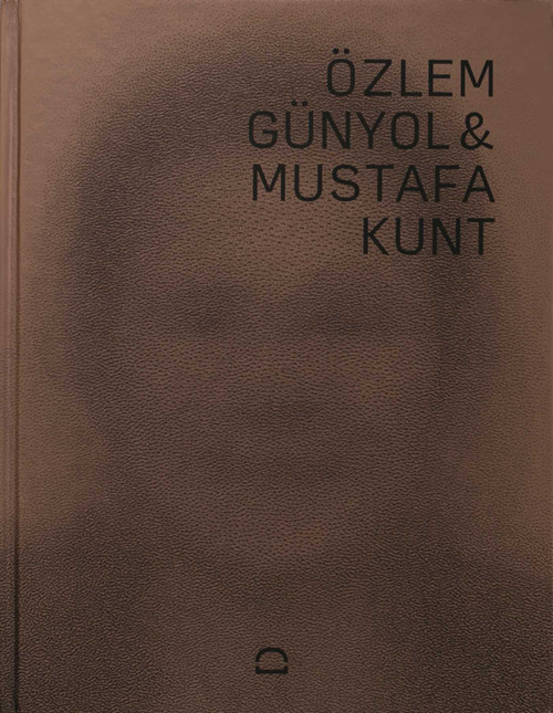 Özlem Günyol & Mustafa Kunt by Özlem Günyol, Mustafa Kunt, Jorg Heiser, Banu Karaca, Erden Kosova, Ceren Erdem, 9786055815509