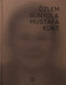 Özlem Günyol & Mustafa Kunt by Özlem Günyol, Mustafa Kunt, Jorg Heiser, Banu Karaca, Erden Kosova, Ceren Erdem, 9786055815509
