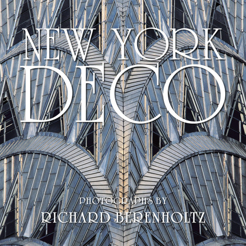 New York Deco by Richard Berenholtz, Carol Willis, 9781599620787