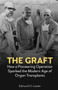 The Graft (How a Pioneering Operation Sparked the Modern Age of Organ Transplants) by Edmund O. Lawler, Edmund O. Lawler, 9781839999420