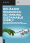 Bio-Based Resources: Rethinking Sustainable Supply (Social Metabolism, Resource Scarcity, Raw Material Substitution, Circular Economy) by Michael Has, 9783119143349