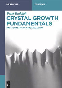 Crystal Growth Fundamentals (Kinetics of Crystallization) by Peter Rudolph, Peter Rudolph, 9783111714165