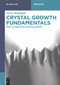 Crystal Growth Fundamentals (Kinetics of Crystallization) by Peter Rudolph, Peter Rudolph, 9783111714165