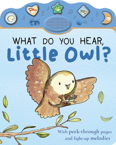 What Do You Hear, Little Owl? by Nicola Edwards, Thomas Elliott, Josh Ace, 9781664352421
