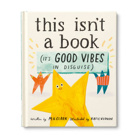 This Isn't a Book (It's Good Vibes in Disguise) by M.H. Clark, Katie Vernon, 9781957891842