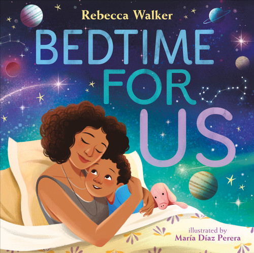 Bedtime for Us by Rebecca Walker, Maria Diaz Perera, 9798217304639