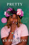 Pretty (A Memoir) - 9780593684887 by KB Brookins