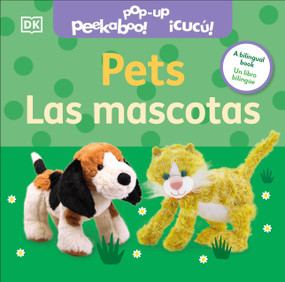 Bilingual Pop-Up Peekaboo! Pets / Las mascotas by DK, 9798217313006