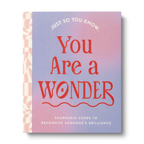Just So You Know . . . You Are a Wonder (Shareable Cards to Recognize Someone's Brilliance) by COMPENDIUM, 9781957891880