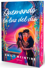 Quemando la luz del día / Burning Daylight (Spanish Edition) by Emily McIntire, 9791387724498