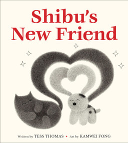 Shibu's New Friend by Tess Thomas, Kamwei Fong, 9781646147212