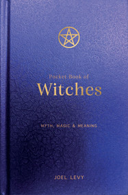 Pocket Book of Witches (Myth, Magic & Meaning) by Joel Levy, 9781797241722