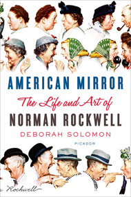 American Mirror: The Life and Art of Norman Rockwell - 9781250466662 by Deborah Solomon, 9781250466662