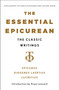The Essential Epicurean (The Classic Writings) by Epicurus, Titus Lucretius Carus, Diogenes Laertius, 9781250446473