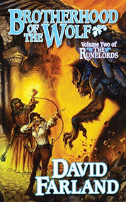 Brotherhood of the Wolf (Volume Two of 'The Runelords') by David Farland, 9780765386908