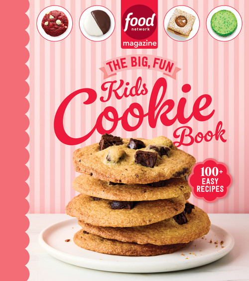 Food Network Magazine The Big, Fun Kids Cookie Book (Food Network Magazine's Kids Cookbooks) (100+ Easy Recipes) by Food Network Magazine, Maile Carpenter, Liz Sgroi, 9781958395493