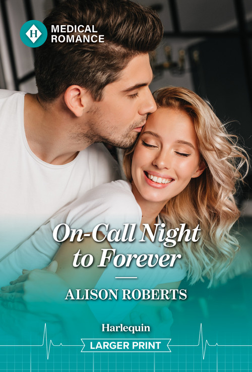 On-Call Night to Forever by Alison Roberts, 9781335952912