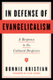In Defense of Evangelicalism (A Response to Its Cultured Despisers) by Bonnie Kristian, Alan Jacobs, 9798217153176