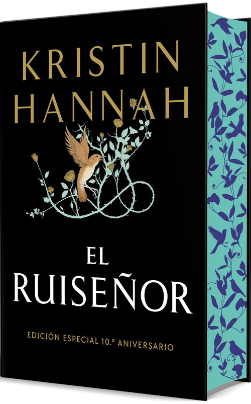 El Ruiseñor (Edición especial 10º aniversario) / The Nightingale (10th Anniversary Special Edition) (Spanish Edition) by Kristin Hannah, 9791387512132