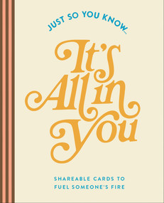 Just So You Know . . . It's All in You (Shareable Cards to Fuel Someone's Fire) by COMPENDIUM, 9781957891873
